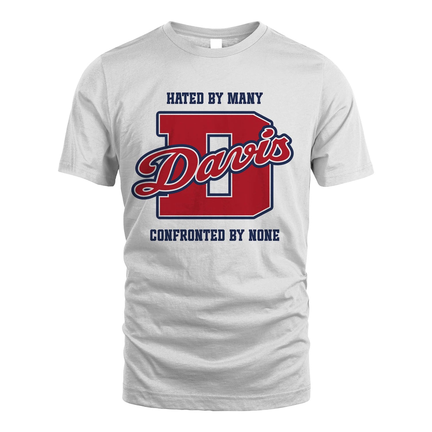 Hated By Many Confronted By None Personalized Name Shirt DAVIS M1-8