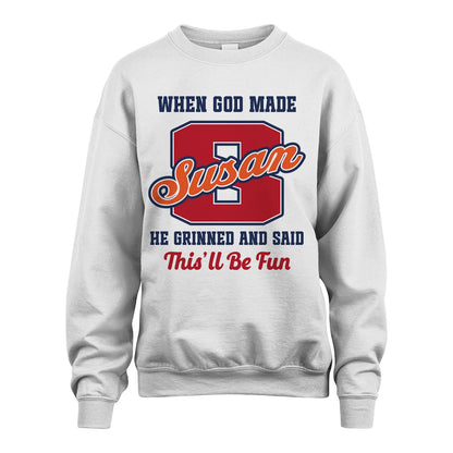 God Made Your Name Custom Shirt SUSAN M1-16