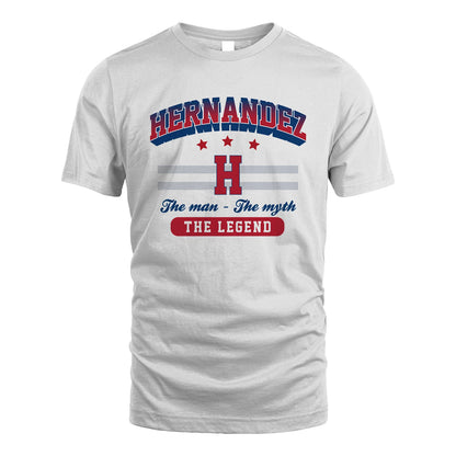 The Man The Myth The Legend With Your Name Shirt HERNANDEZ M1-35