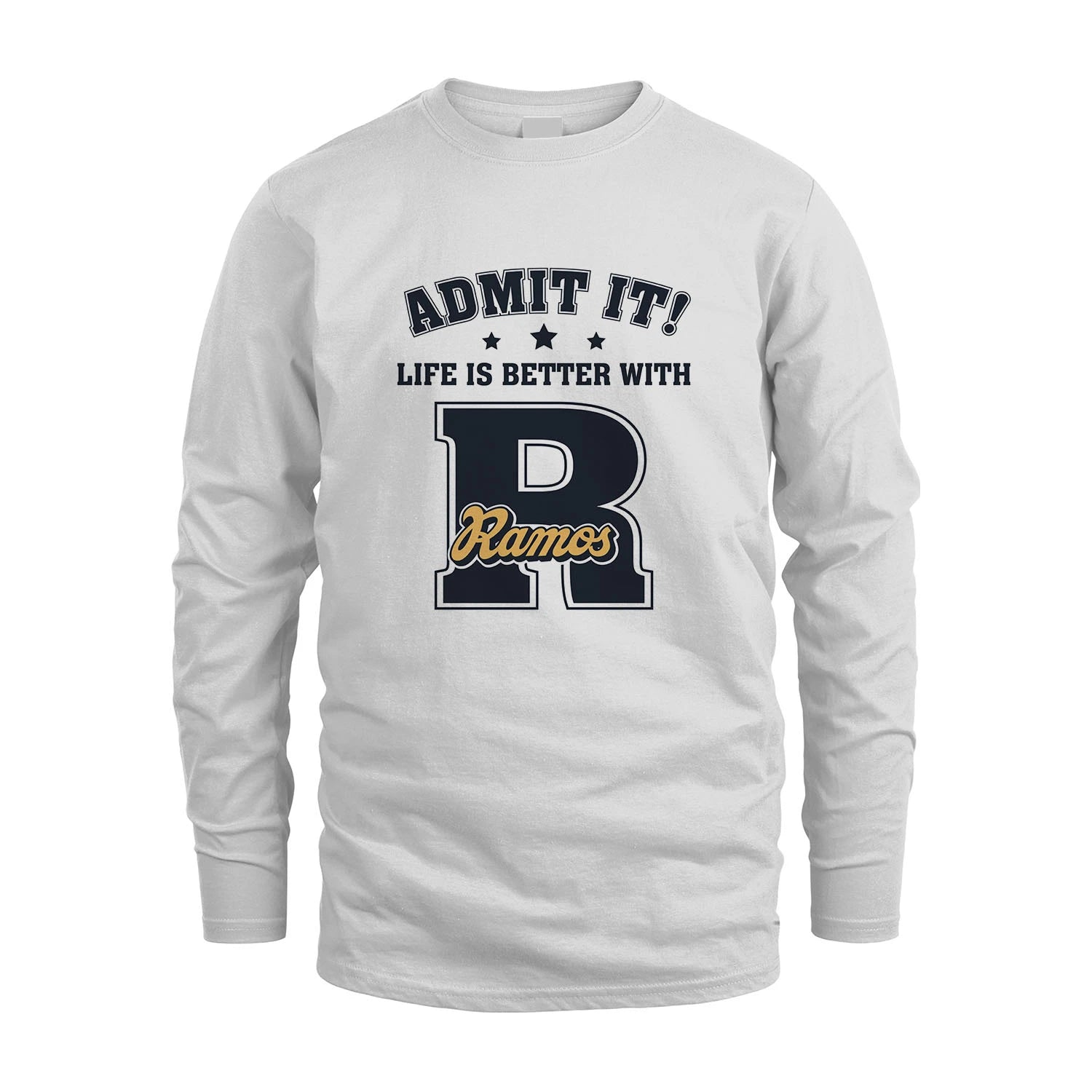 Life Is Better With Your Name Shirt RAMOS M1-17