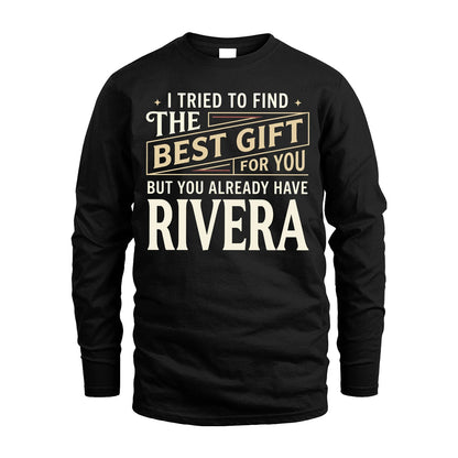 I Tried To Find The Best Gift For You Shirt RIVERA M1-3
