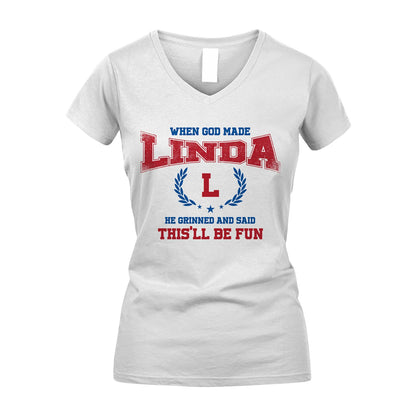 When God Made He Grinned And Said This'll Be Fun Shirt LINDA M1-12