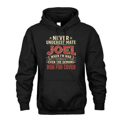 Never Underestimate When I'm Mad Shirt JOEL M1-4