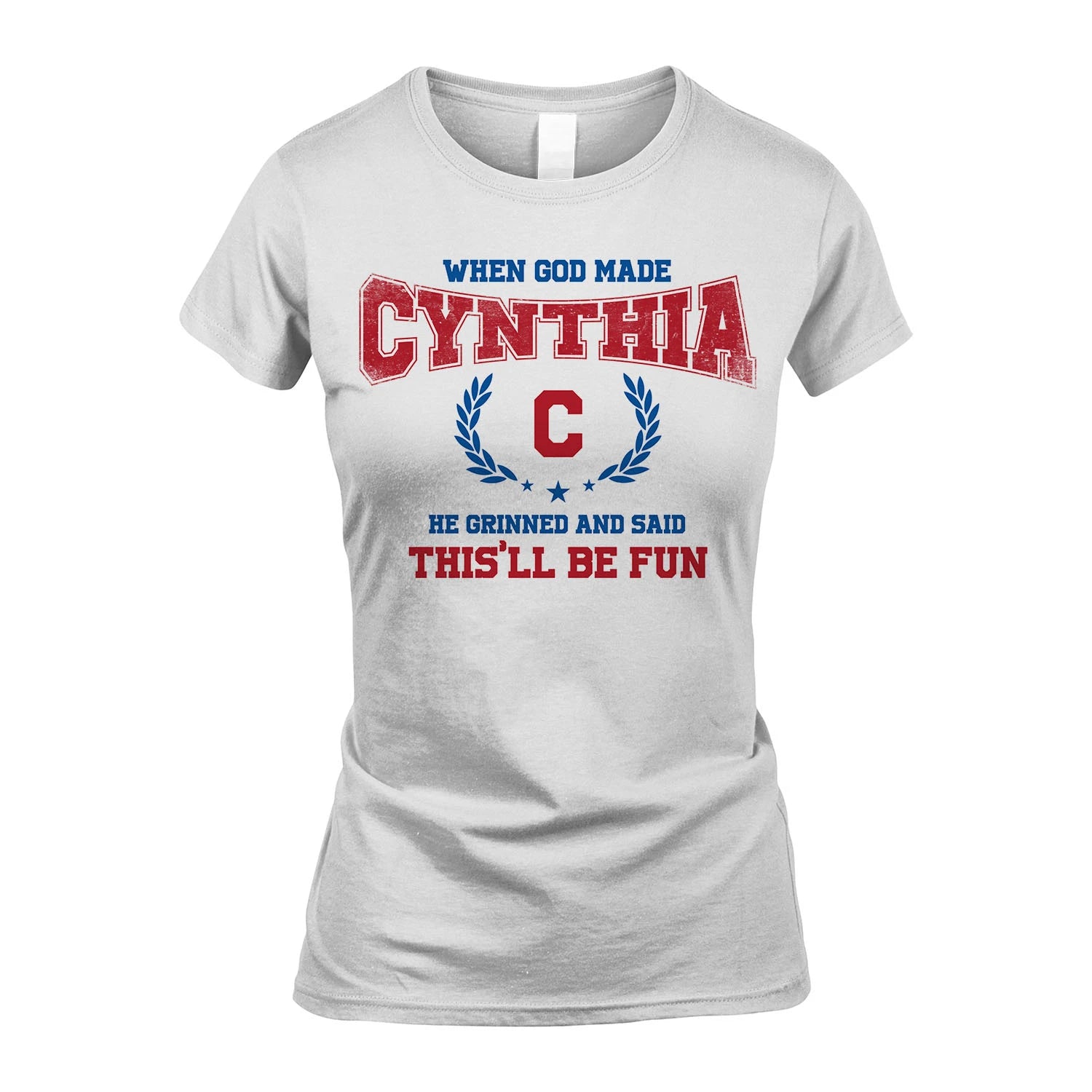 When God Made He Grinned And Said This'll Be Fun Shirt CYNTHIA M1-12