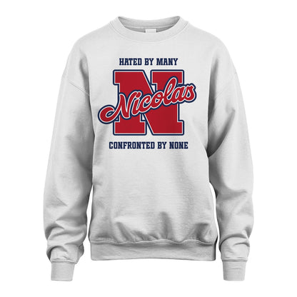 Hated By Many Confronted By None Personalized Name Shirt NICOLAS M1-8