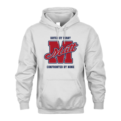 Hated By Many Confronted By None Personalized Name Shirt MATT M1-8