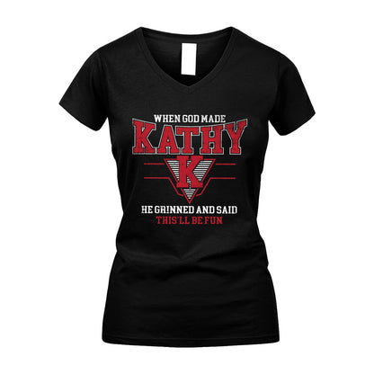 When God Made Your Name He Grinned And Said This'll Be Fun Baseball Shirt KATHY M1-29