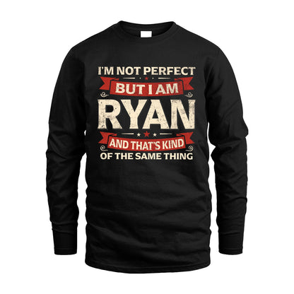 RYAN 13K1-566 I'm Not Perfect But I Am...