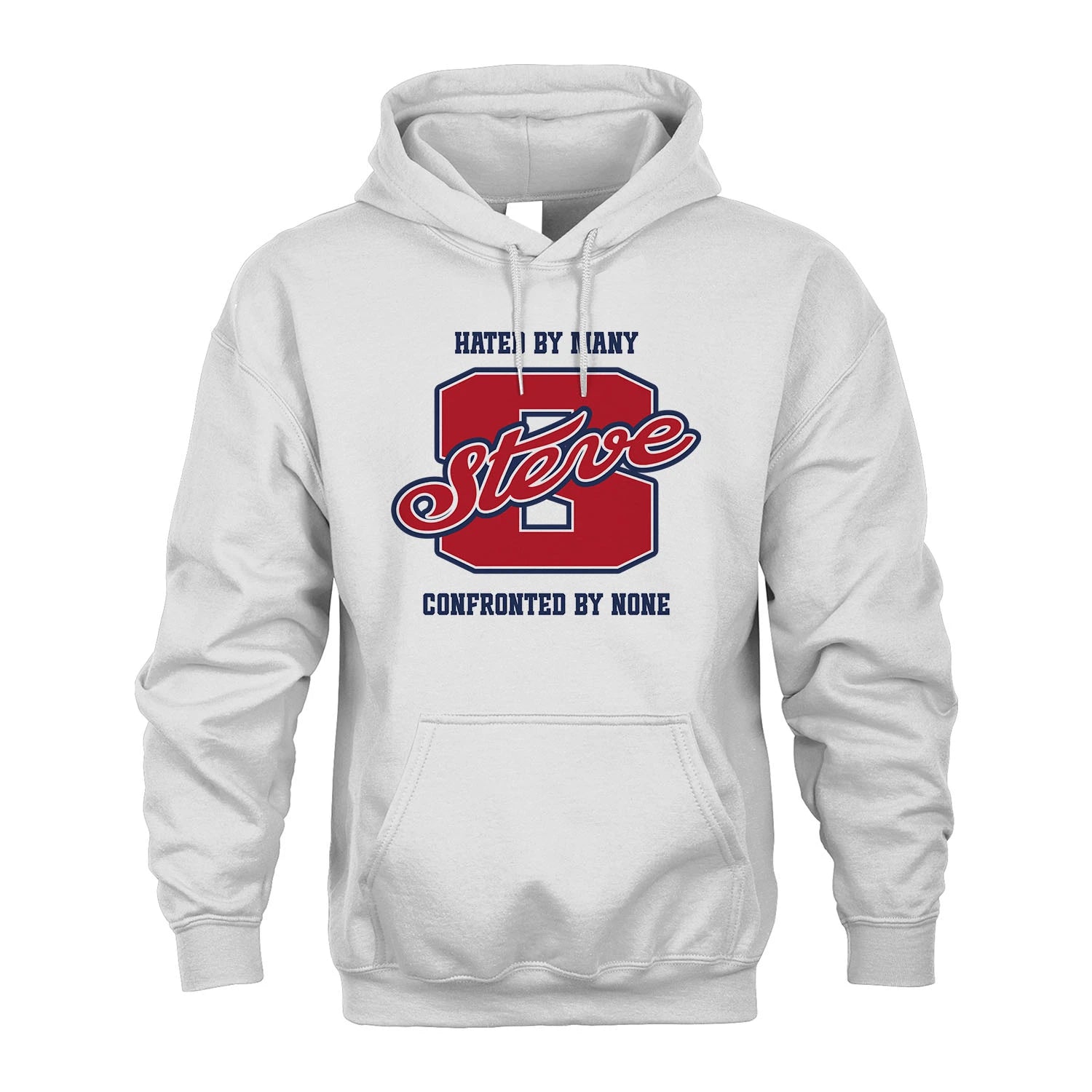 Hated By Many Confronted By None Personalized Name Shirt STEVE M1-8