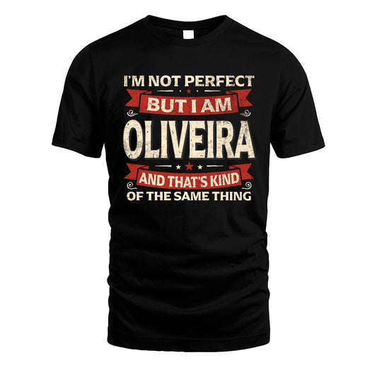 OLIVEIRA 13K1-566 I'm Not Perfect But I Am...