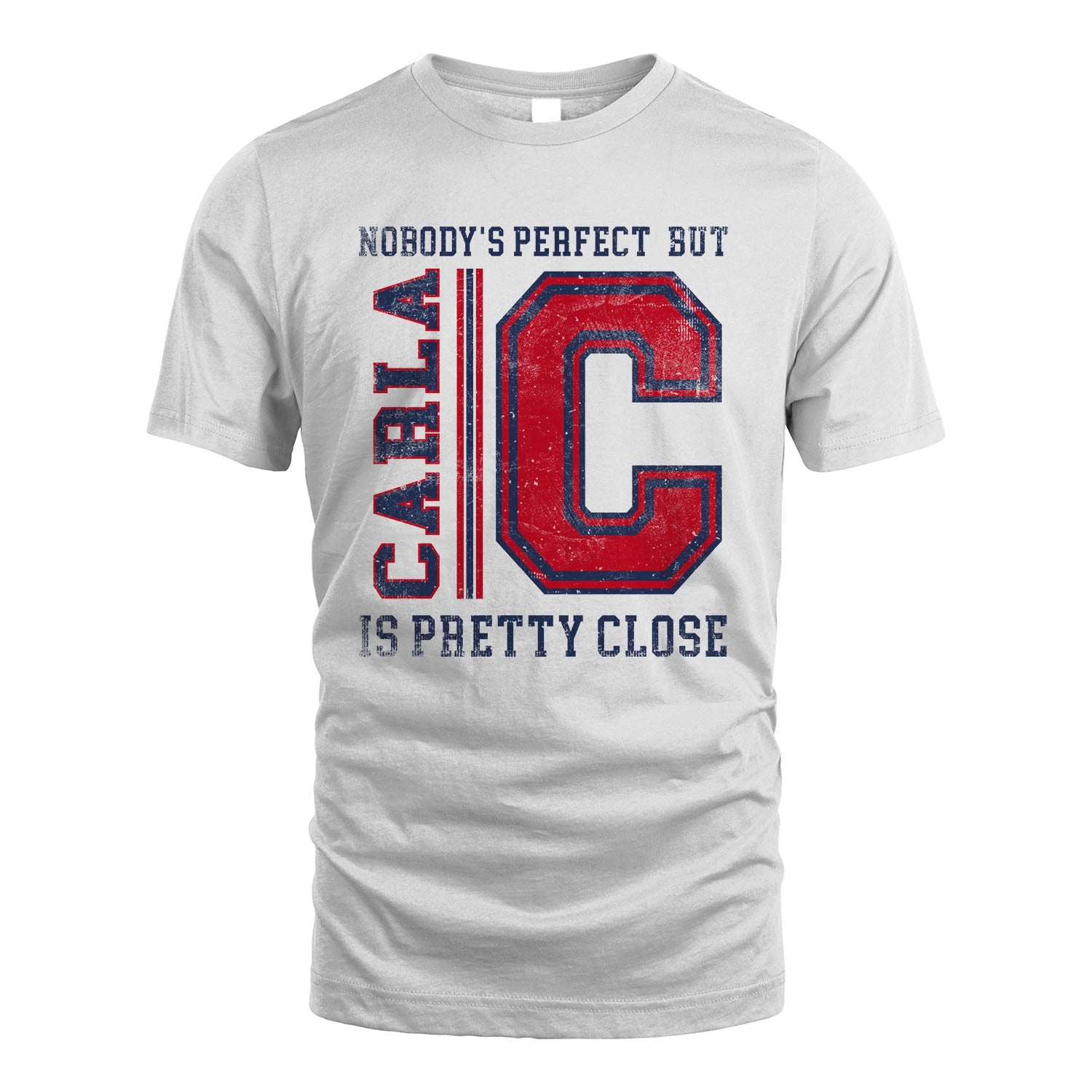 Nobody's Perfect, But Your Name Is Pretty Close CARLA M1-21