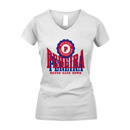 Your Name Never Back Down Shirt PEREIRA M1-33