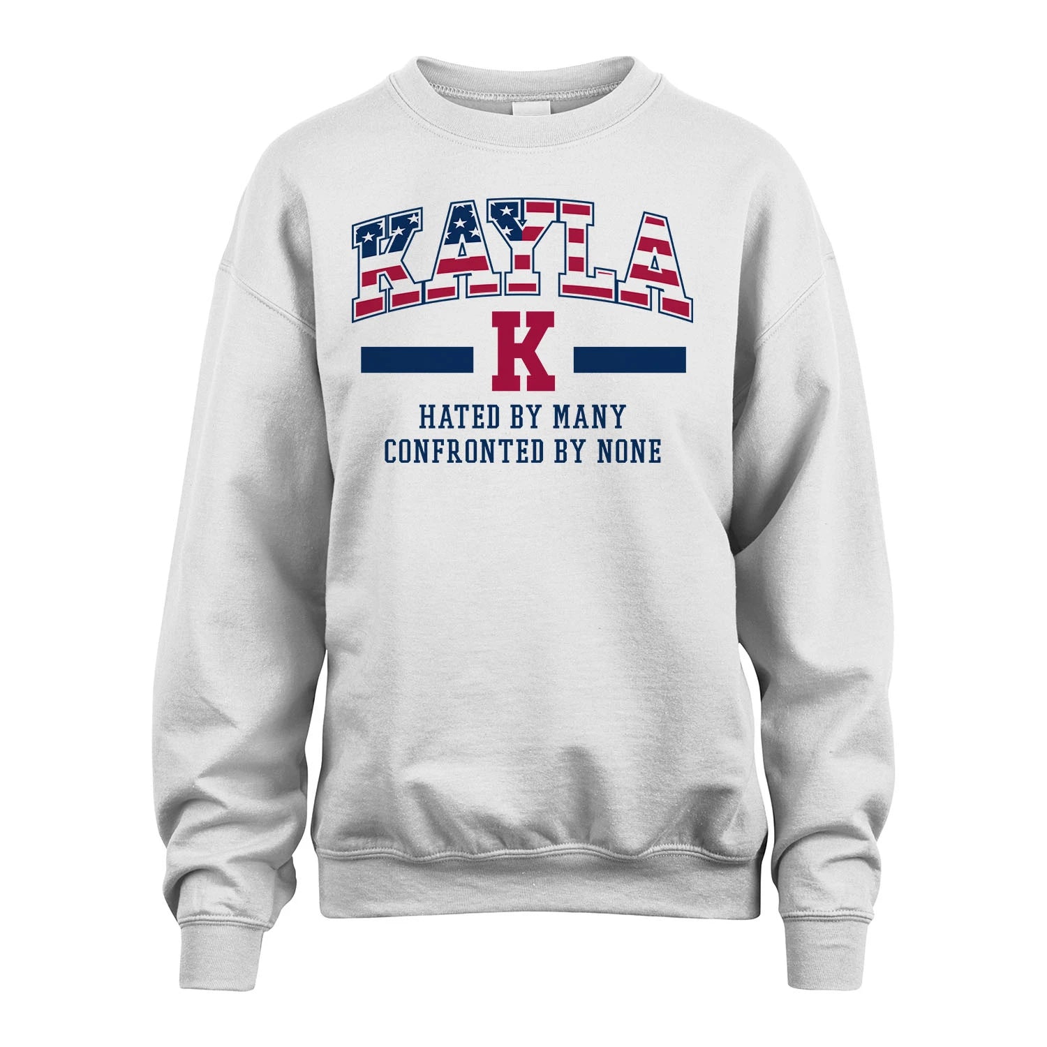 Hated By Many Confronted By None America Shirt KAYLA M1-10