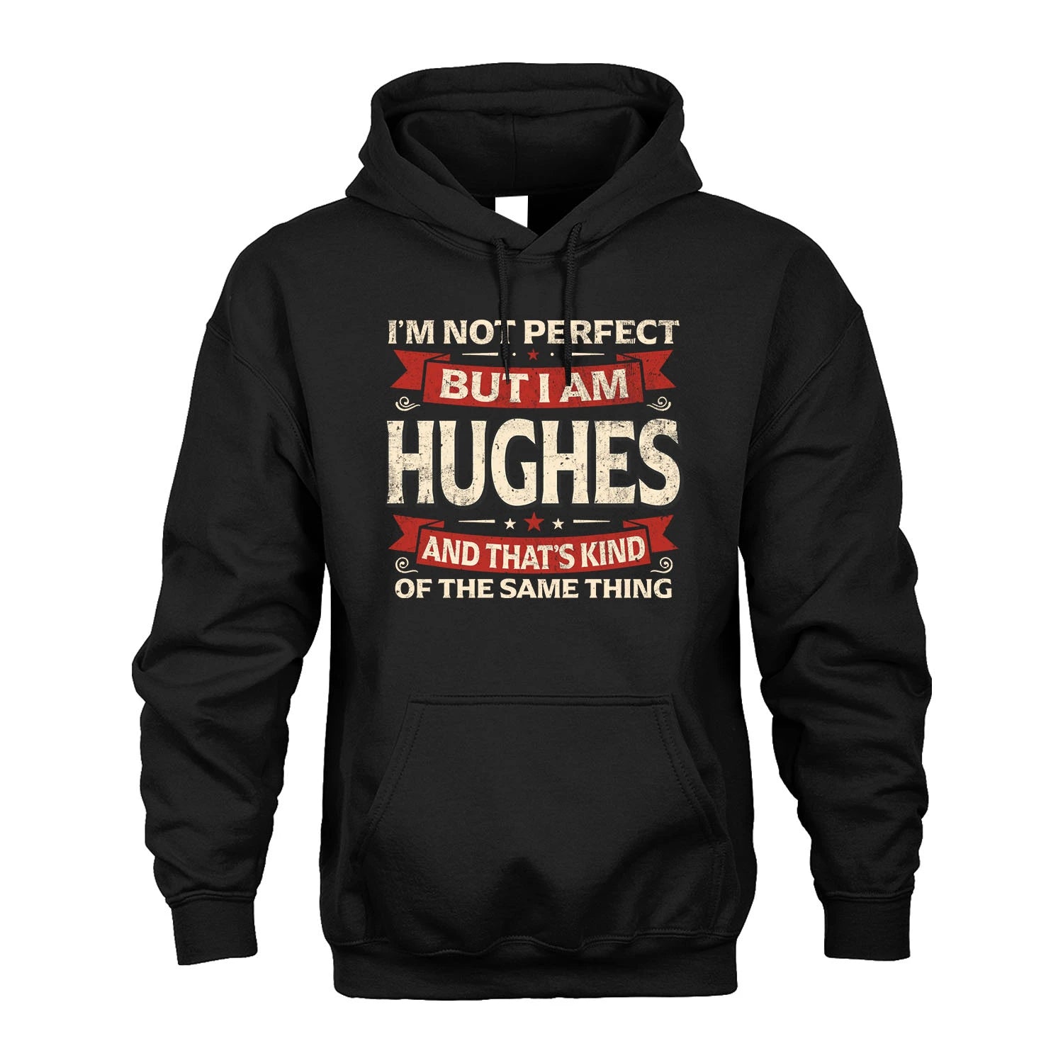 HUGHES 13K1-566 I'm Not Perfect But I Am...