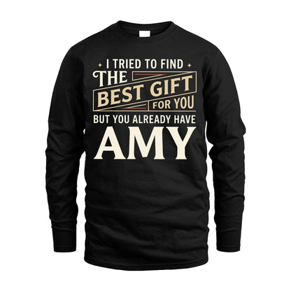 I Tried To Find The Best Gift For You Shirt AMY M1-3