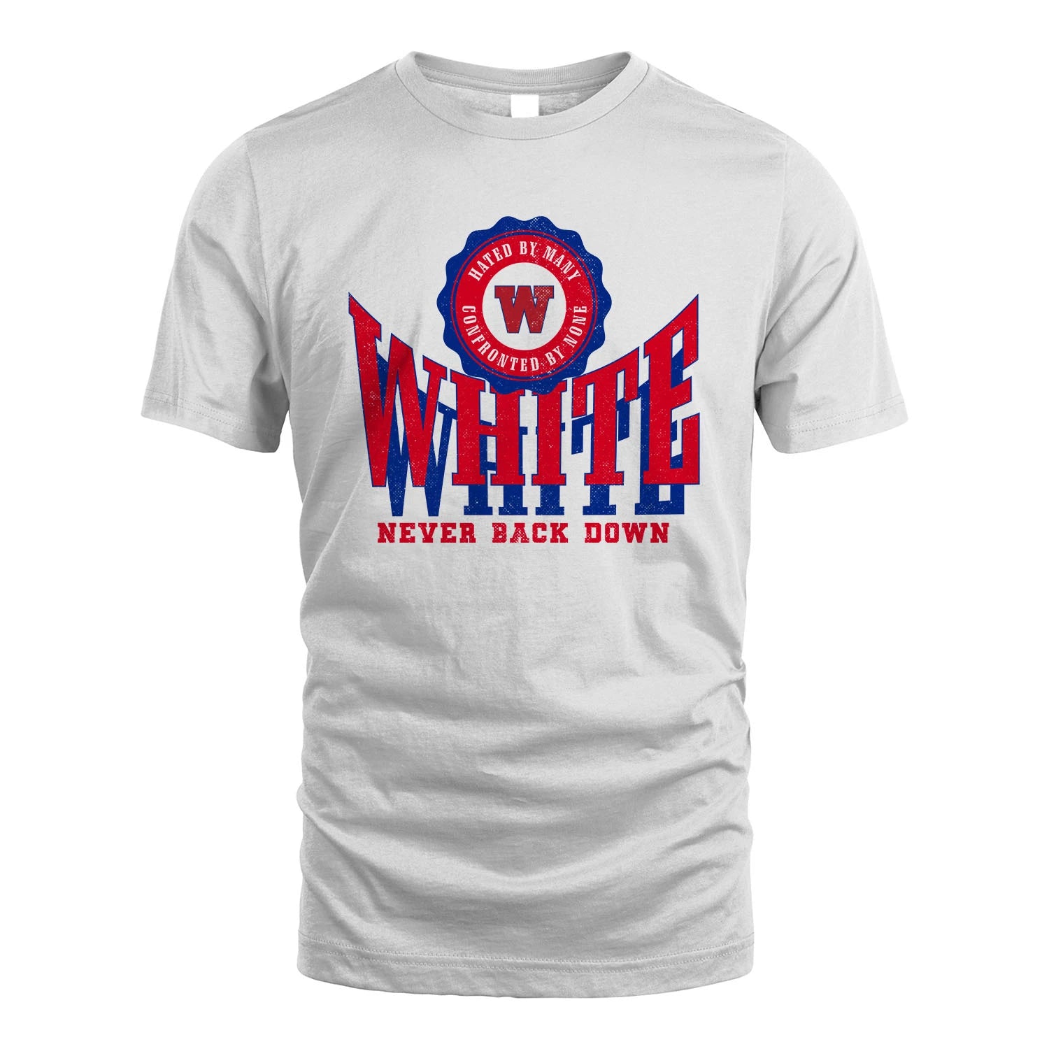 Your Name Never Back Down Shirt WHITE M1-33
