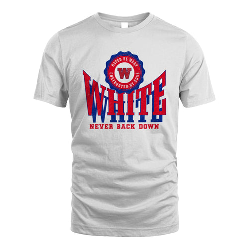 Your Name Never Back Down Shirt WHITE M1-33