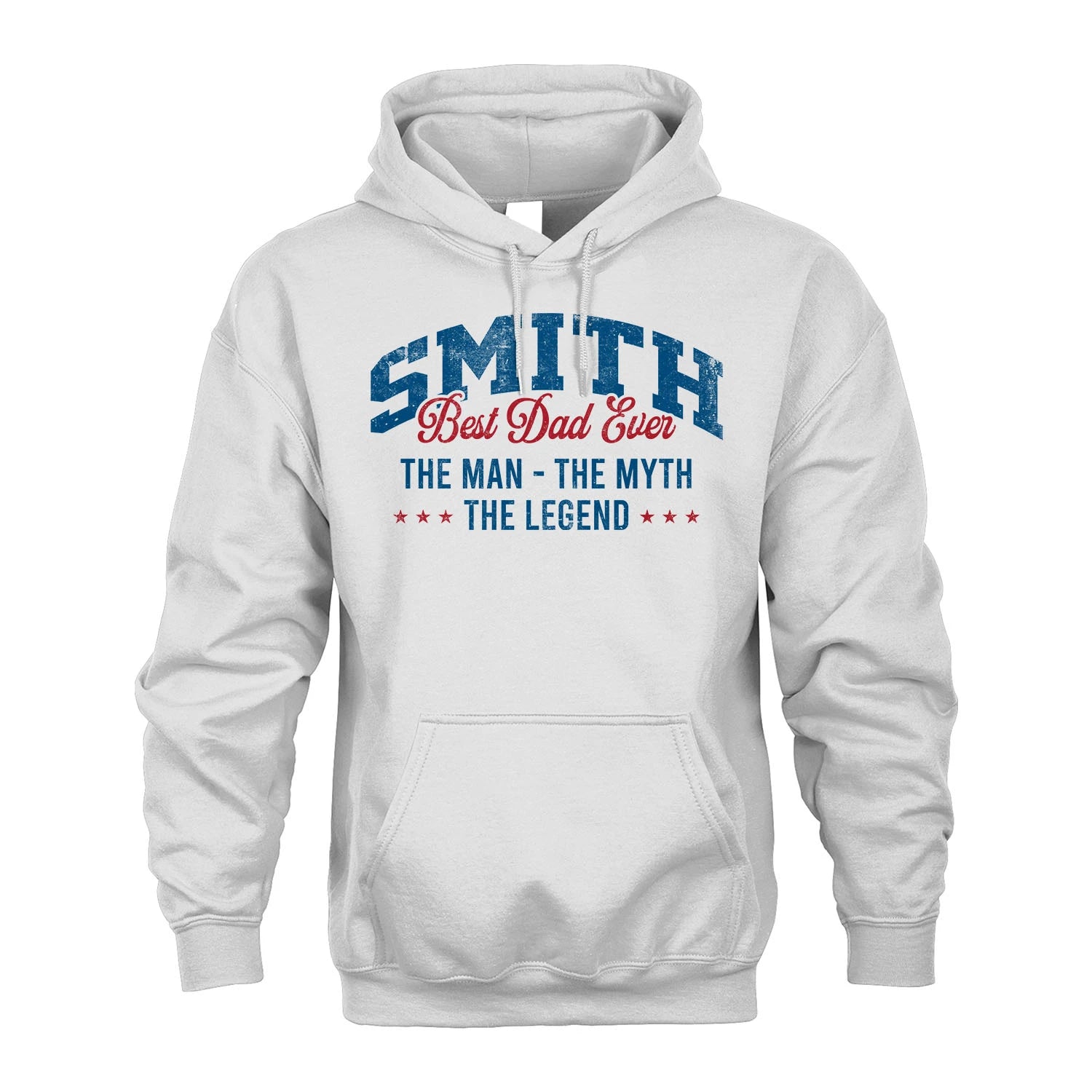 Best Dad Ever The Man The Myth The Legend SMITH M1-7