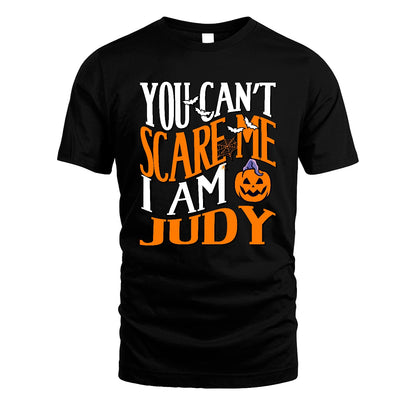 You Can't Scare Me I Am Funny Halloween Shirt JUDY M1-45