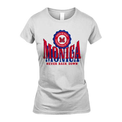 Your Name Never Back Down Shirt MONICA M1-33