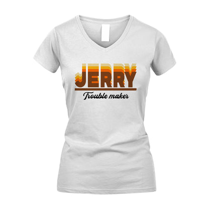 Your Name Trouble Maker Funny Shirt JERRY M1-34