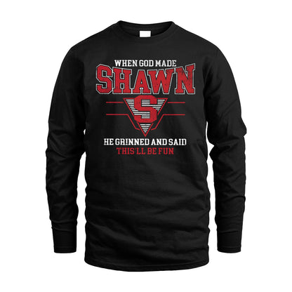 When God Made Your Name He Grinned And Said This'll Be Fun Baseball Shirt SHAWN M1-29