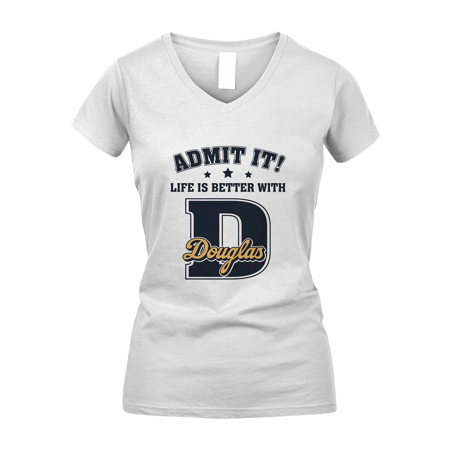 Life Is Better With Your Name Shirt DOUGLAS M1-17