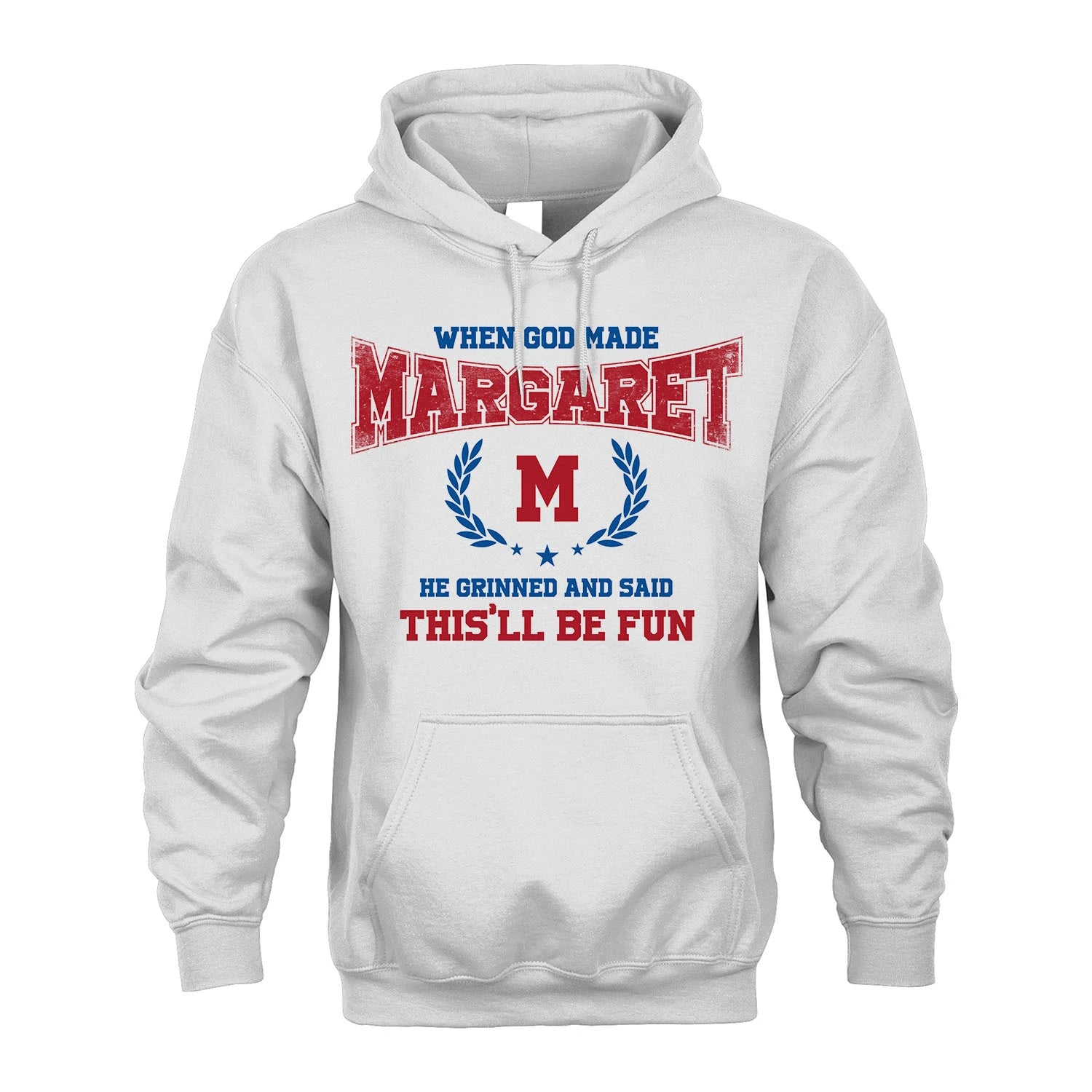 When God Made He Grinned And Said This'll Be Fun Shirt MARGARET M1-12