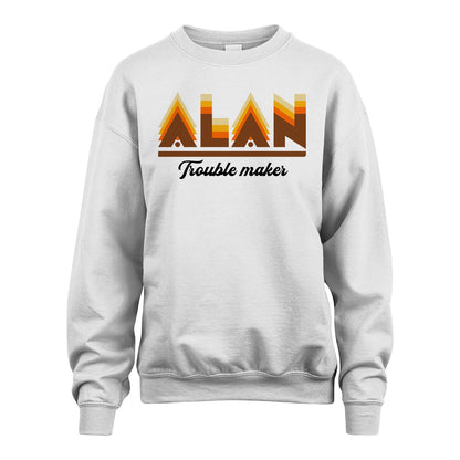 Your Name Trouble Maker Funny Shirt ALAN M1-34