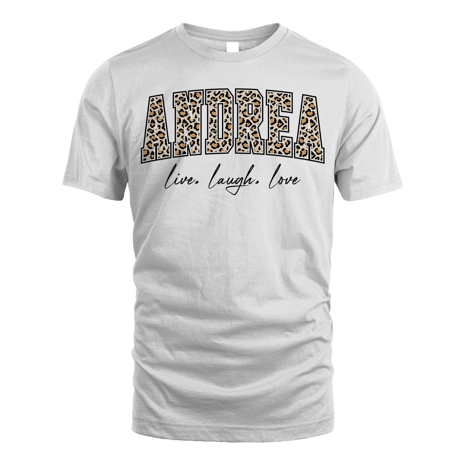 Live Laugh Love Custom Name With Leopard Pattern Shirt ANDREA M1-13