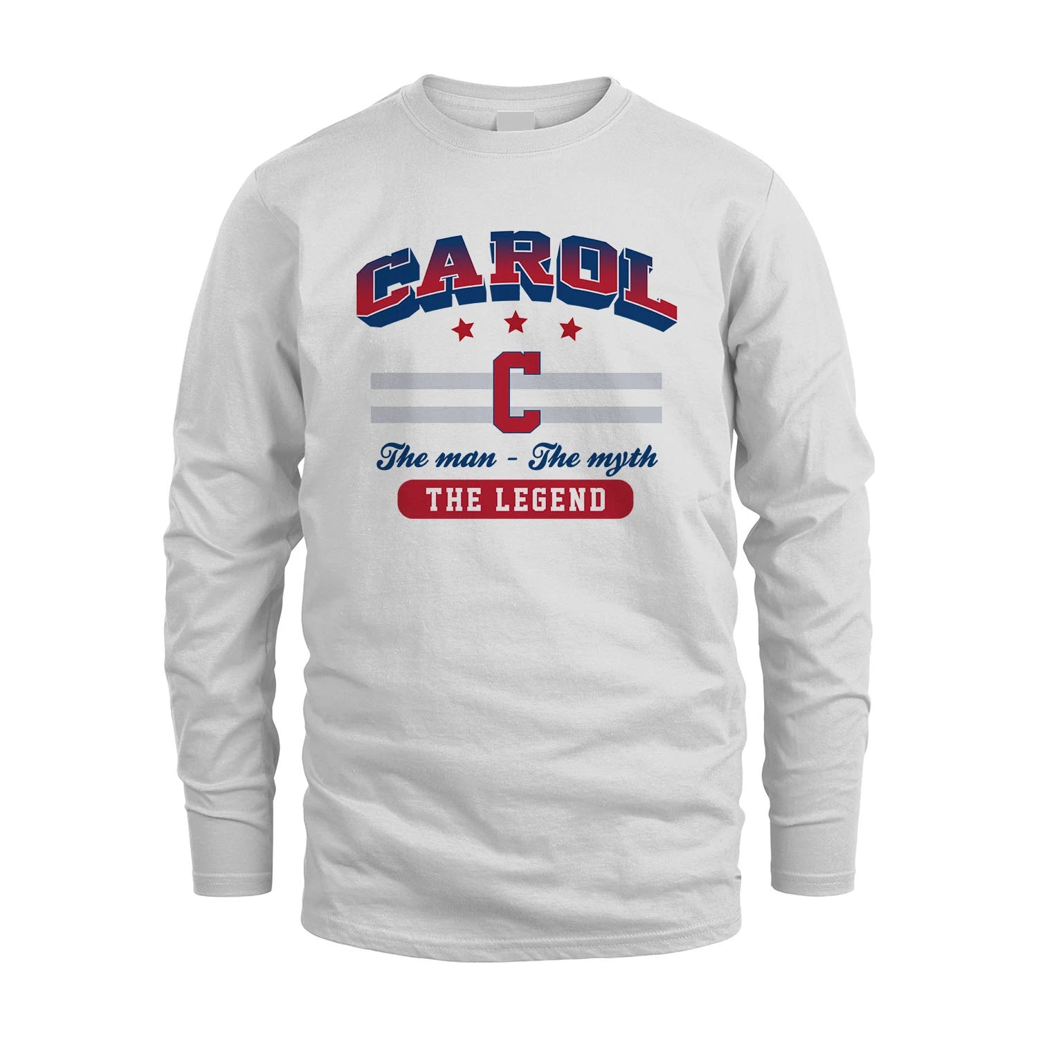 The Man The Myth The Legend With Your Name Shirt CAROL M1-35
