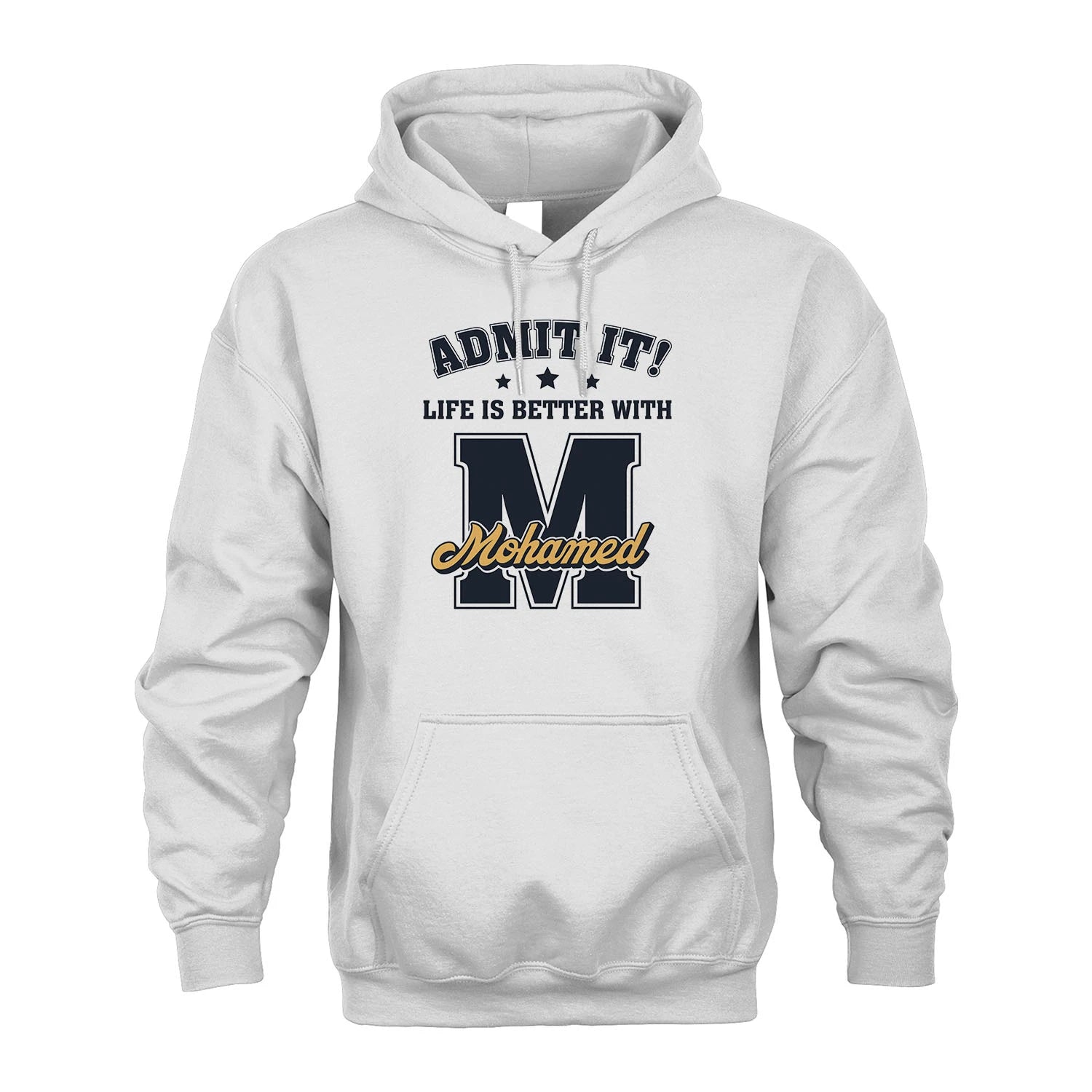 Life Is Better With Your Name Shirt MOHAMED M1-17