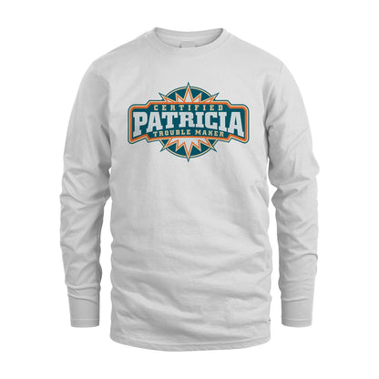 Certified Your Name Trouble Maker Shirt PATRICIA M1-36