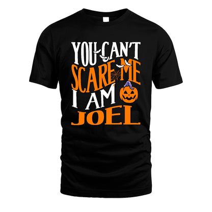 You Can't Scare Me I Am Funny Halloween Shirt JOEL M1-45