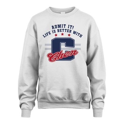 Admit It Life Is Better With Your Name Custom Shirt CHEN M1-20
