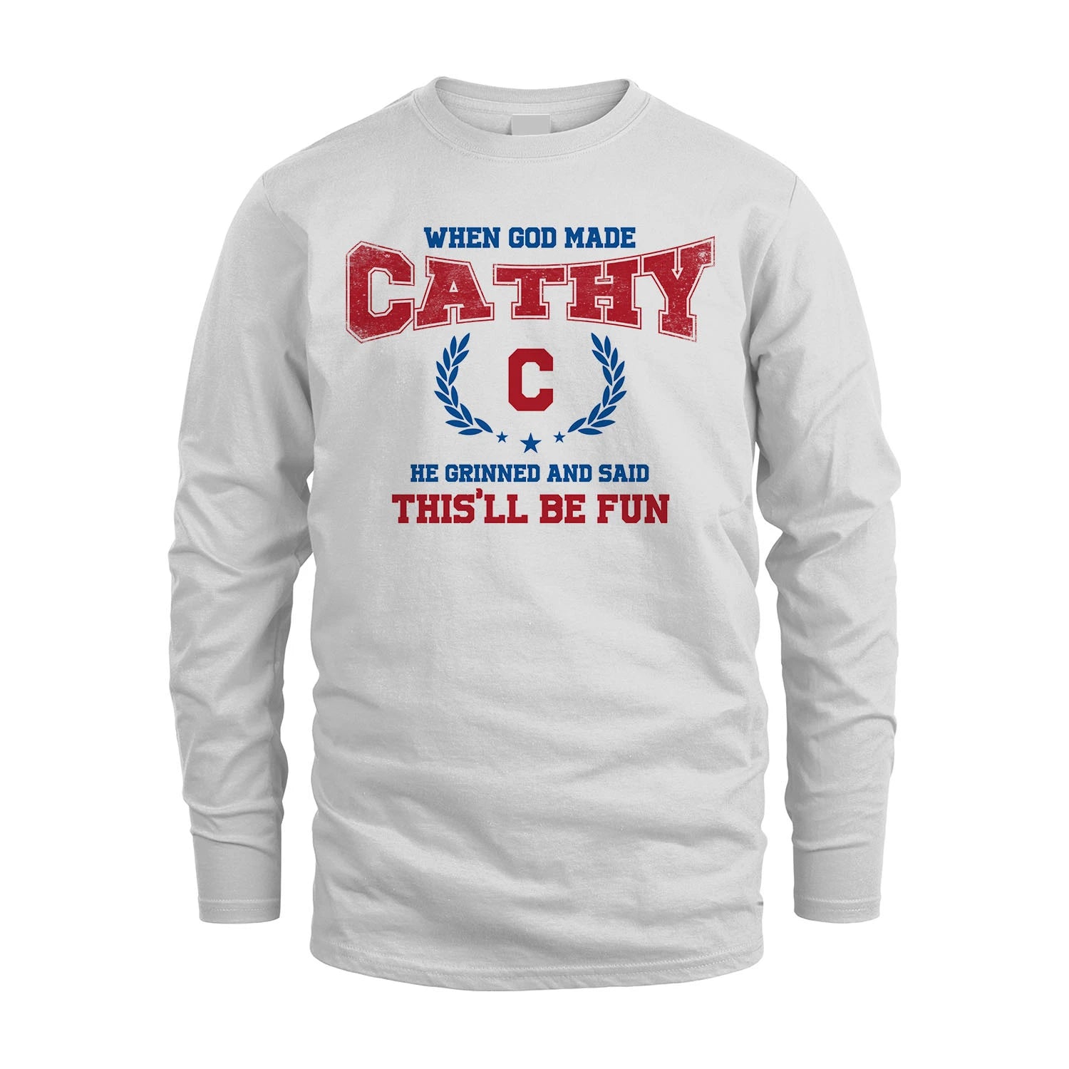 When God Made He Grinned And Said This'll Be Fun Shirt CATHY M1-12