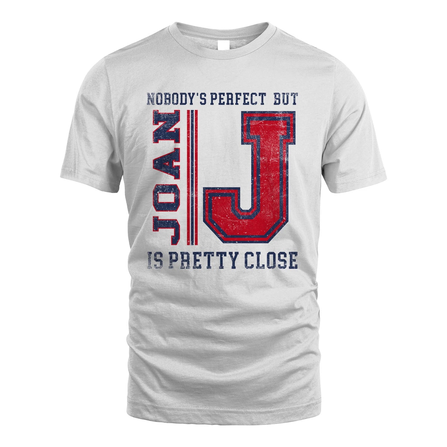 Nobody's Perfect, But Your Name Is Pretty Close JOAN M1-21