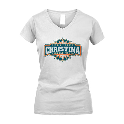 Certified Your Name Trouble Maker Shirt CHRISTINA M1-36