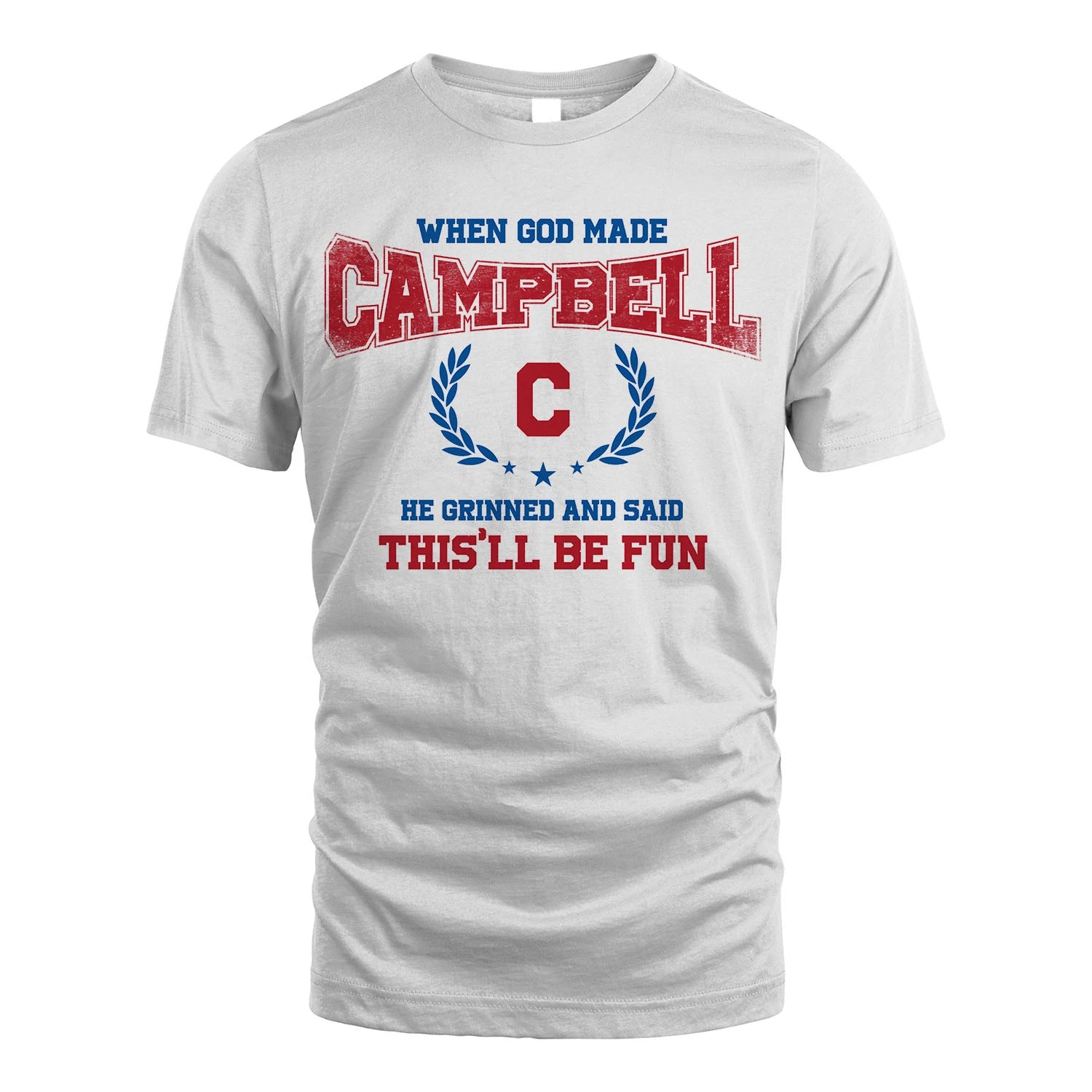 When God Made He Grinned And Said This'll Be Fun Shirt CAMPBELL M1-12