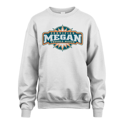 Certified Your Name Trouble Maker Shirt MEGAN M1-36