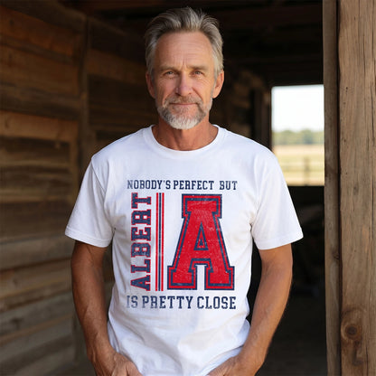 Nobody's Perfect, But Your Name Is Pretty Close ALBERT M1-21
