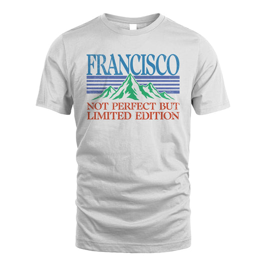 Your Name Not Perfect But Limited Edition Vintage Shirt FRANCISCO M1-38