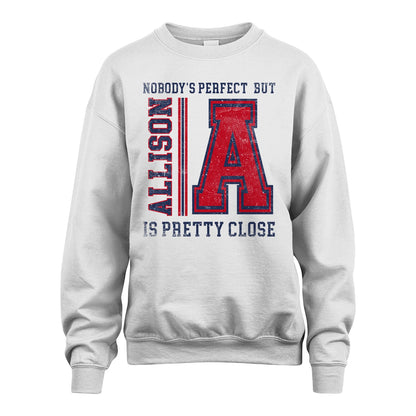 Nobody's Perfect, But Your Name Is Pretty Close ALLISON M1-21