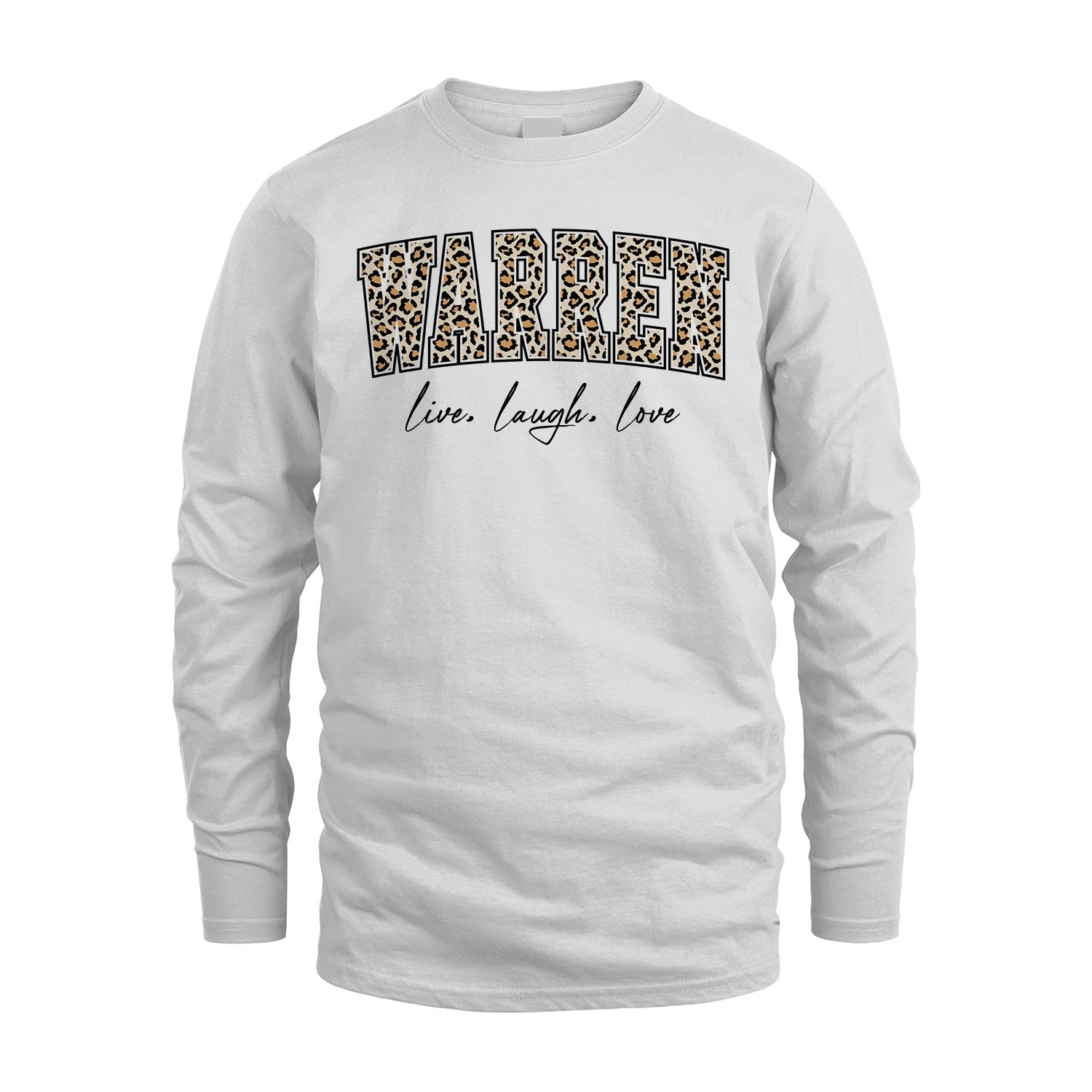 Live Laugh Love Custom Name With Leopard Pattern Shirt WARREN M1-13