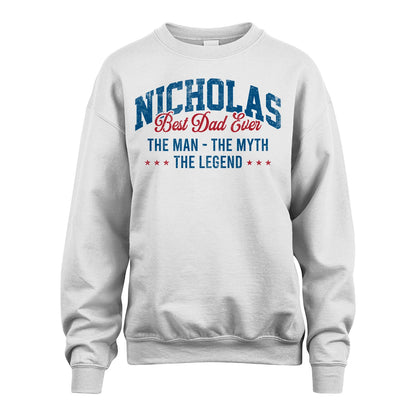 Best Dad Ever The Man The Myth The Legend NICHOLAS M1-7