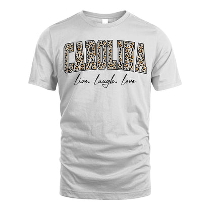 Live Laugh Love Custom Name With Leopard Pattern Shirt CAROLINA M1-13