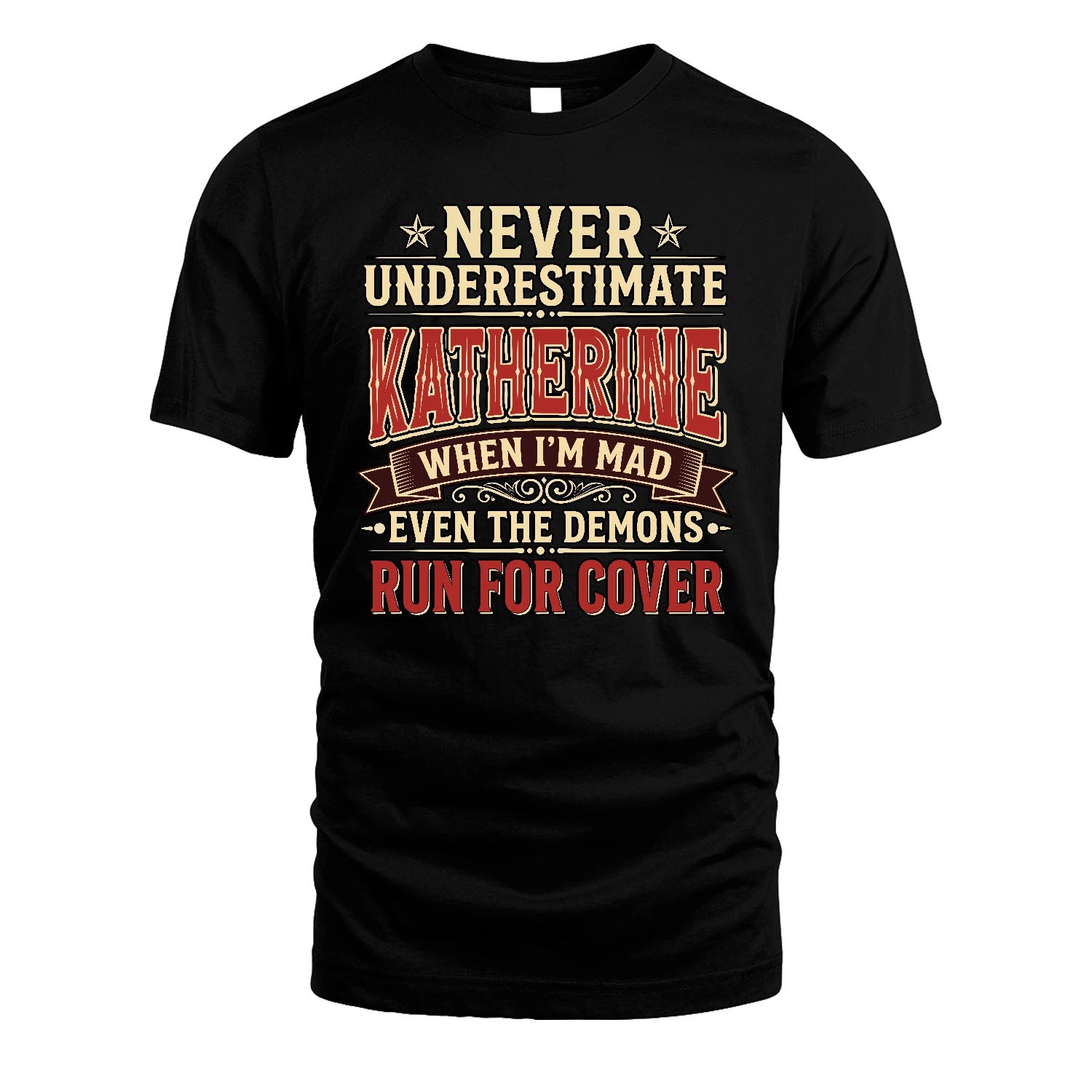 Never Underestimate When I'm Mad Shirt KATHERINE M1-4