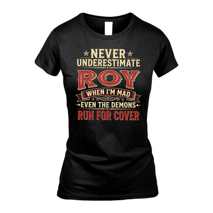 Never Underestimate When I'm Mad Shirt ROY M1-4