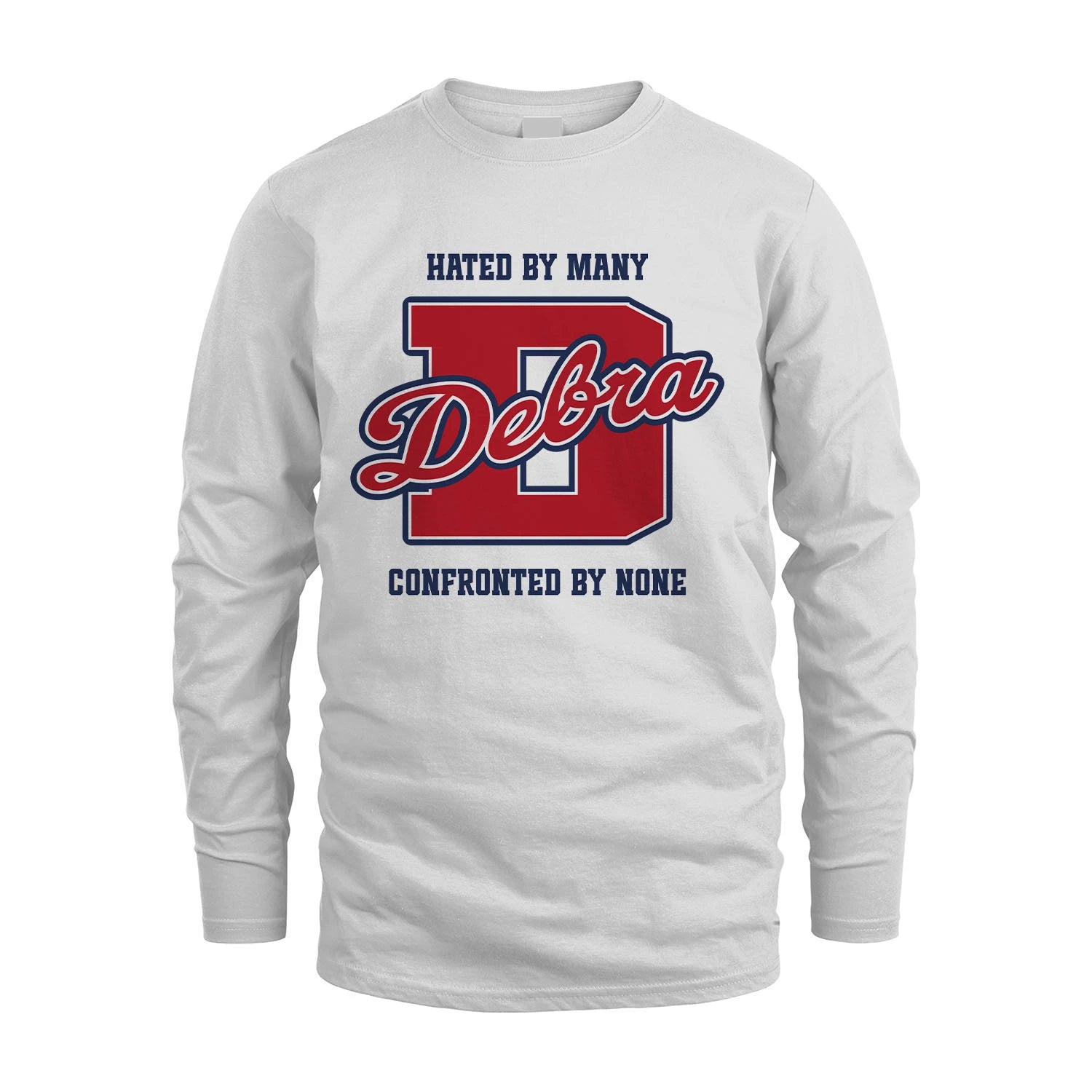Hated By Many Confronted By None Personalized Name Shirt DEBRA M1-8