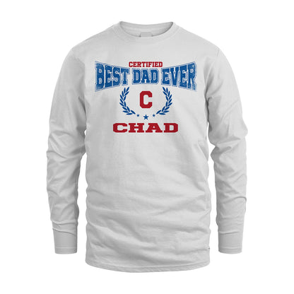 Certified Best Dad Ever Shirt CHAD M1-11